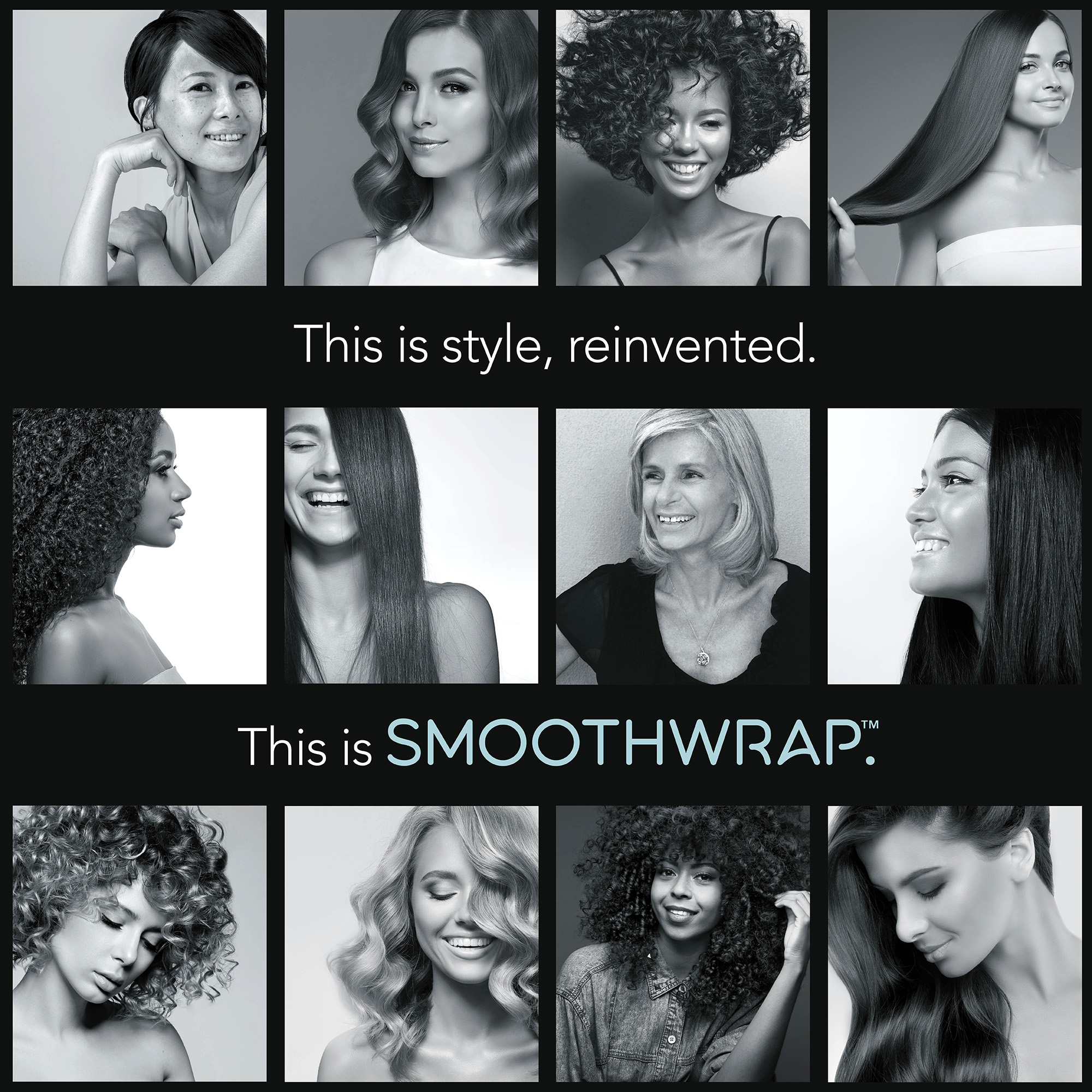 A matrix of models with beautiful hair. This is Smoothwrap.